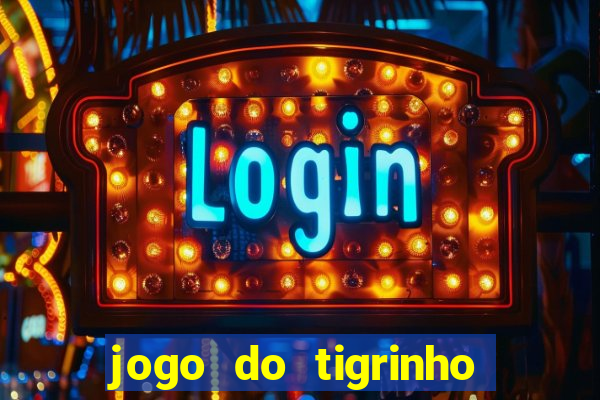 jogo do tigrinho deposito minimo 5 reais