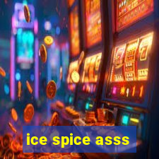 ice spice asss