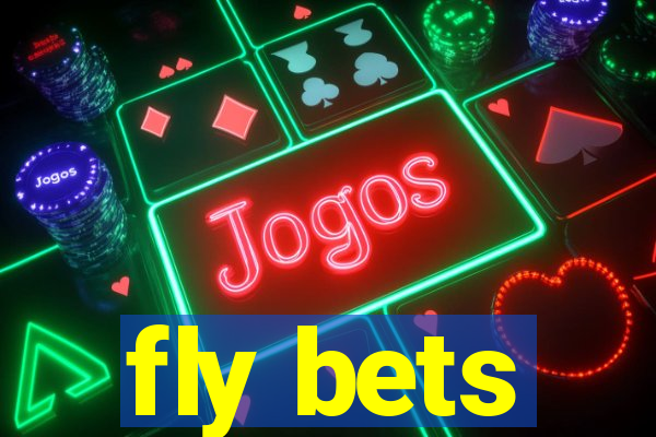 fly bets