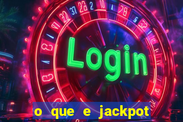 o que e jackpot no jogo do tigre