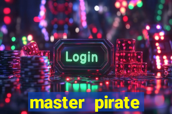 master pirate script pastebin