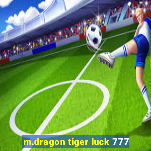 m.dragon tiger luck 777