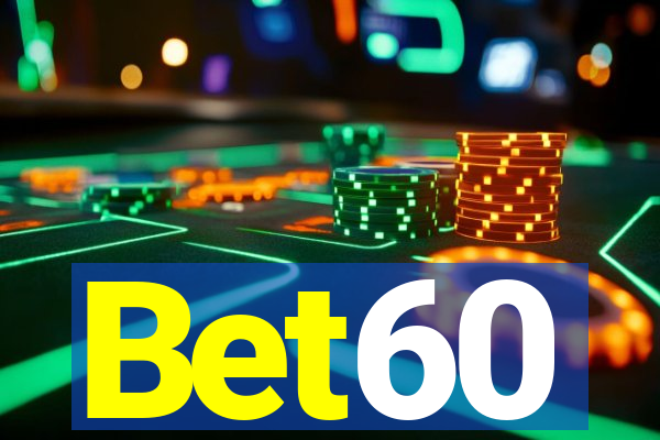 Bet60