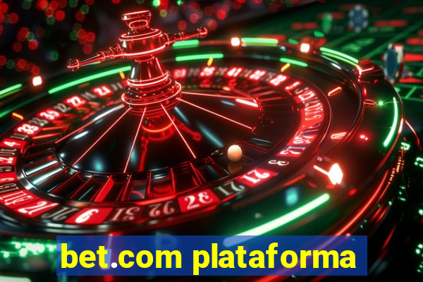 bet.com plataforma