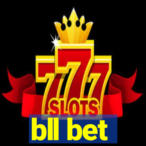 bll bet