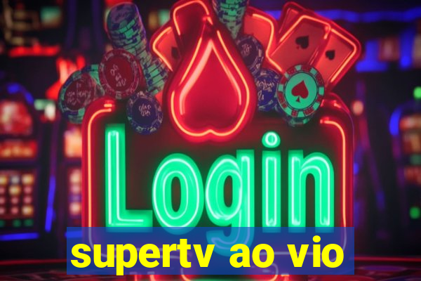 supertv ao vio