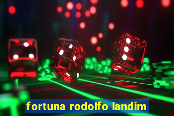 fortuna rodolfo landim