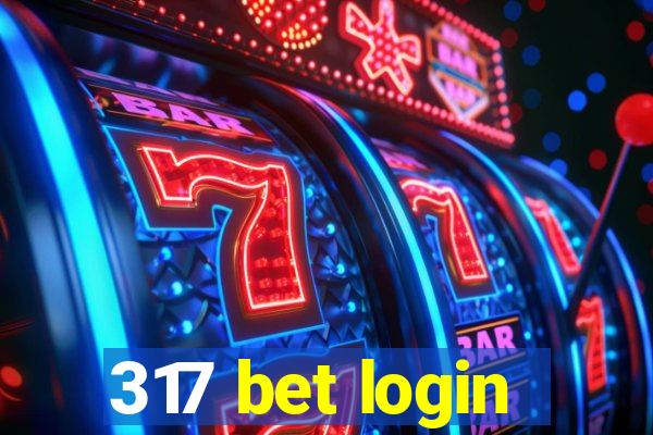 317 bet login