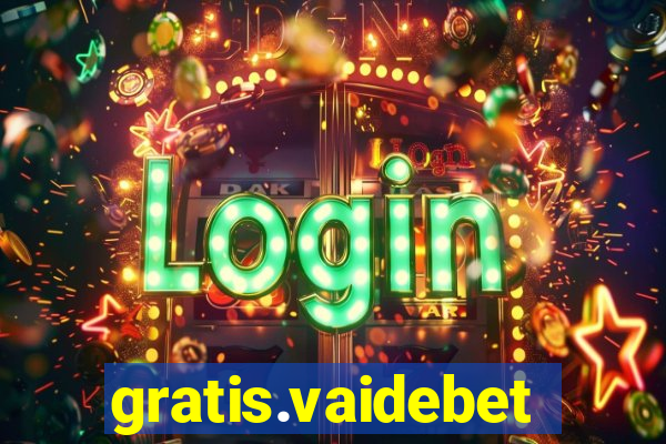 gratis.vaidebet