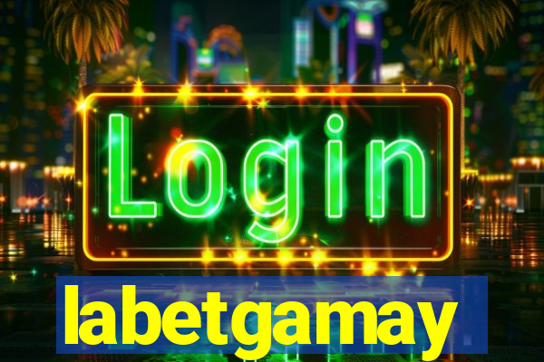 labetgamay