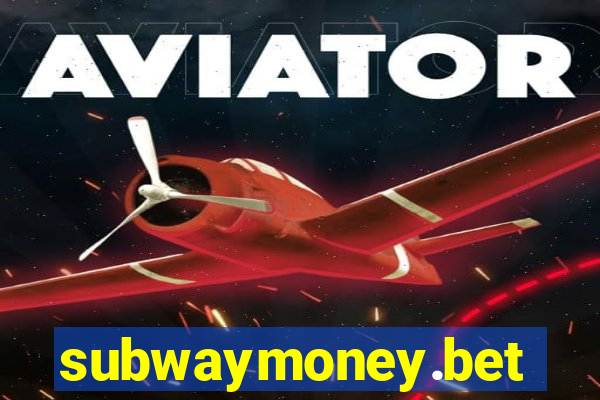 subwaymoney.bet