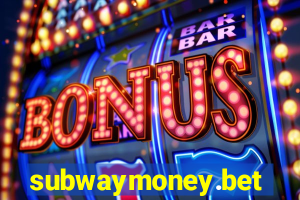 subwaymoney.bet