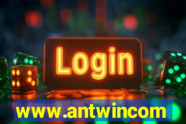 www.antwincom