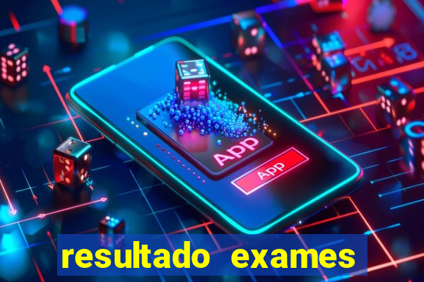 resultado exames unimed poa