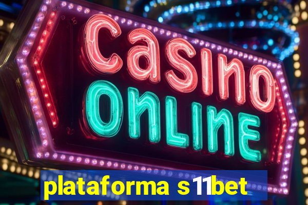 plataforma s11bet