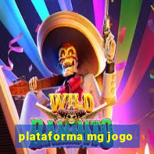 plataforma mg jogo