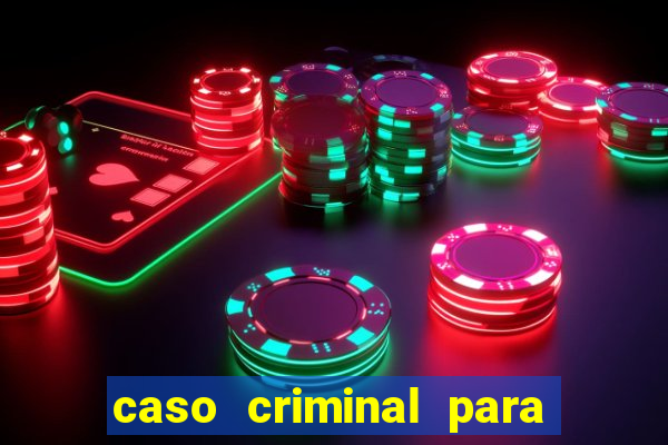 caso criminal para resolver pdf