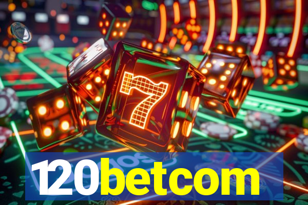 120betcom