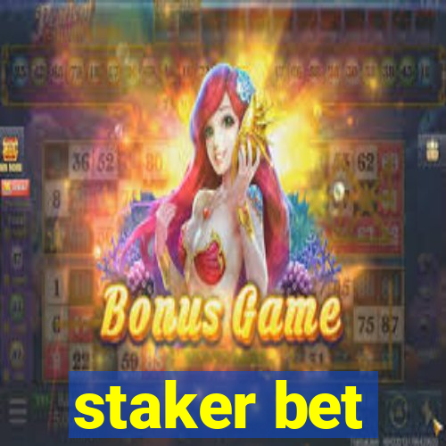 staker bet