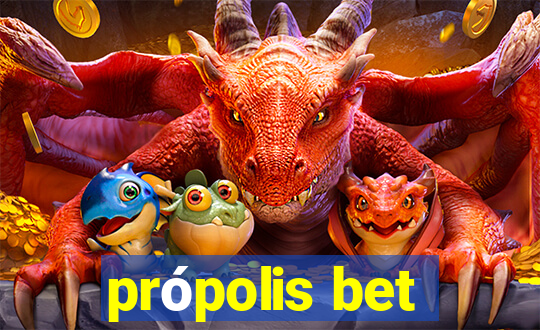 própolis bet