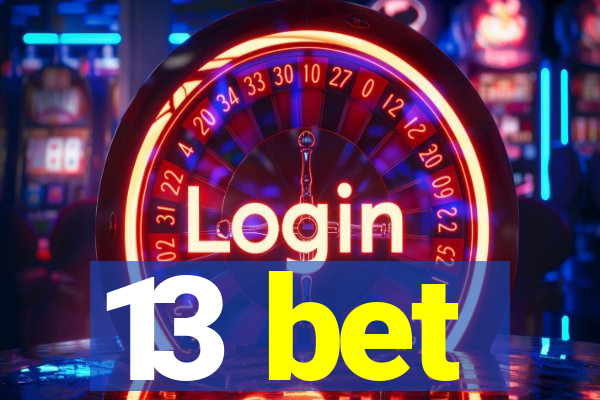 13 bet