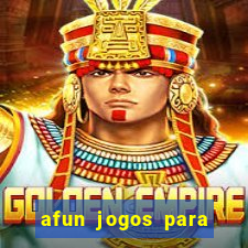 afun jogos para ganhar dinheiro