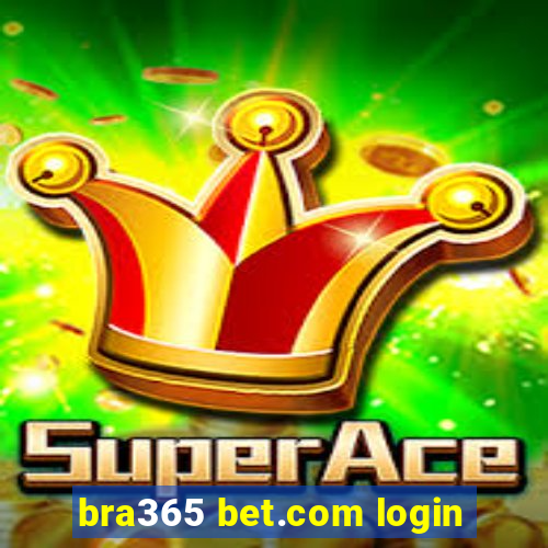 bra365 bet.com login