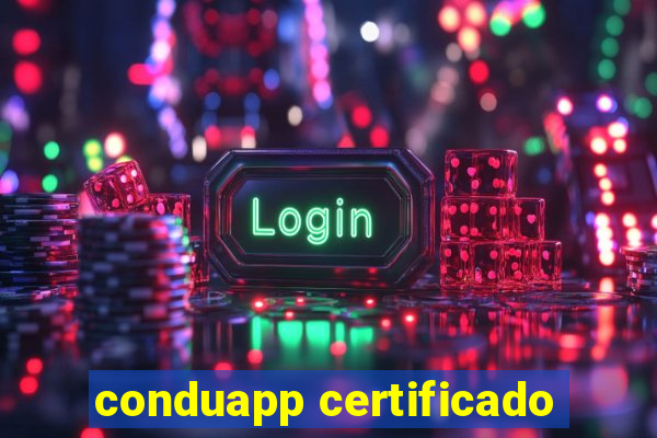 conduapp certificado