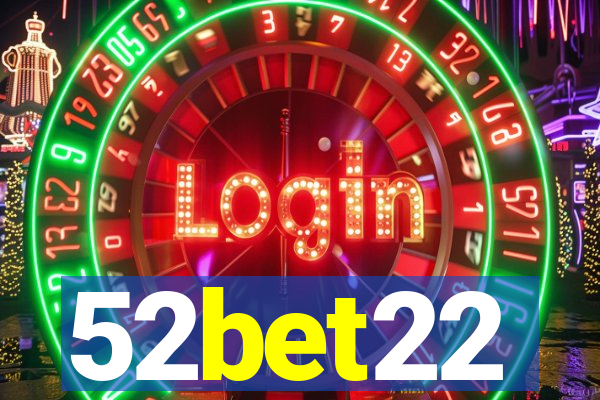 52bet22