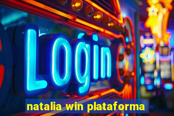 natalia win plataforma