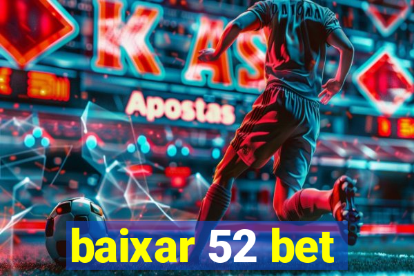 baixar 52 bet