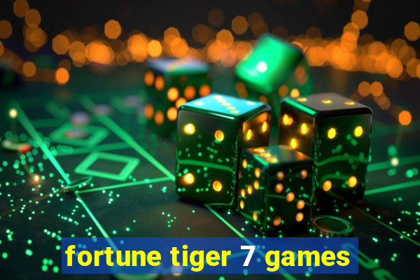 fortune tiger 7 games