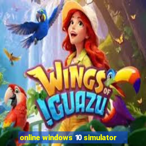 online windows 10 simulator