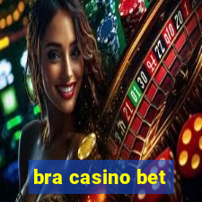 bra casino bet