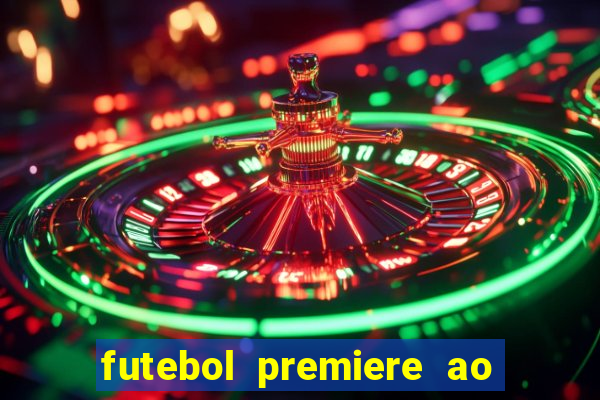 futebol premiere ao vivo gratis