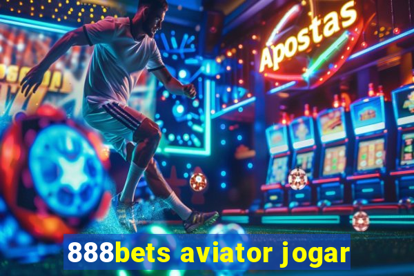 888bets aviator jogar