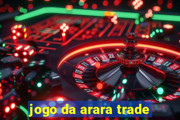 jogo da arara trade