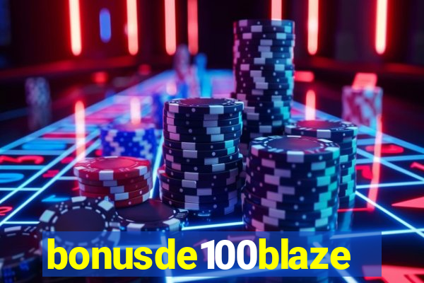 bonusde100blaze