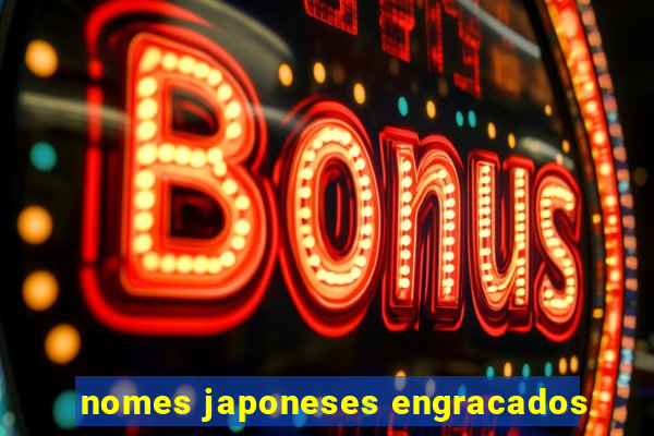 nomes japoneses engracados