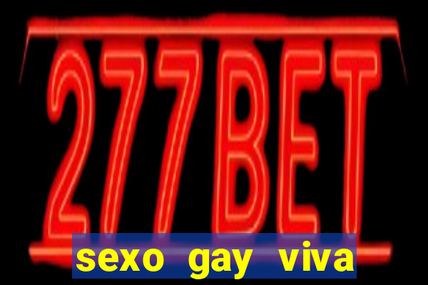 sexo gay viva local santos