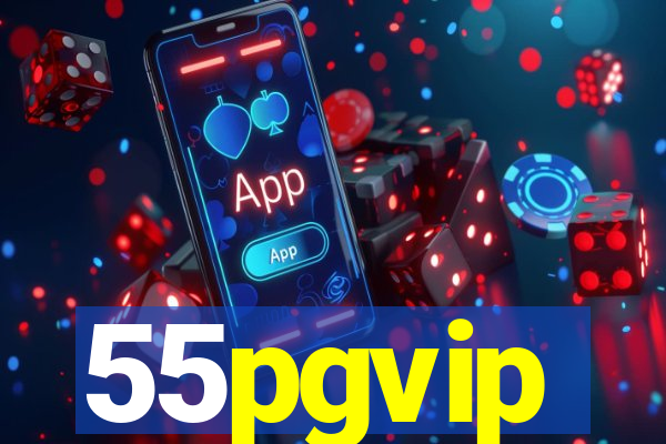 55pgvip