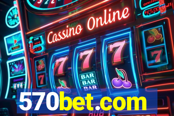 570bet.com