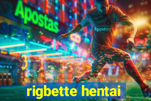 rigbette hentai