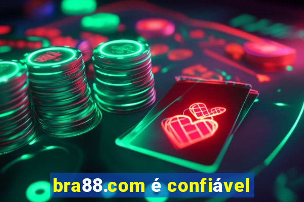 bra88.com é confiável