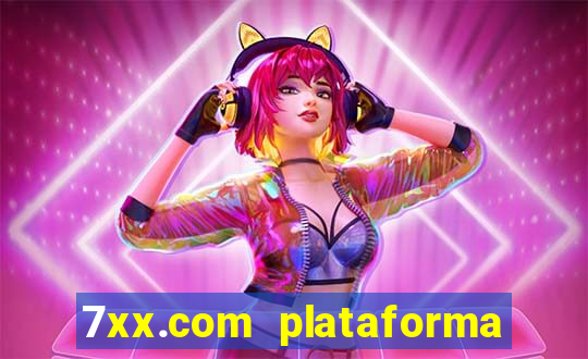 7xx.com plataforma de jogos