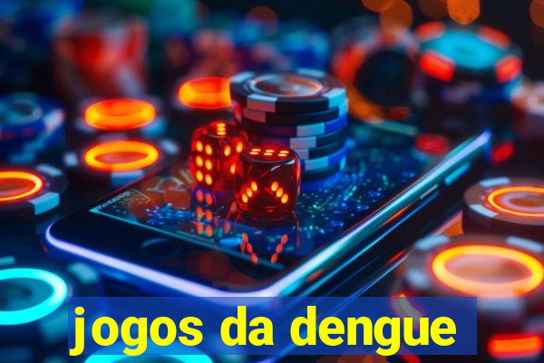 jogos da dengue