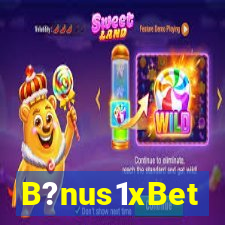 B?nus1xBet