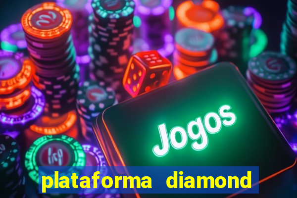 plataforma diamond 777 bet