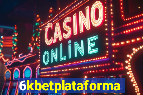 6kbetplataforma