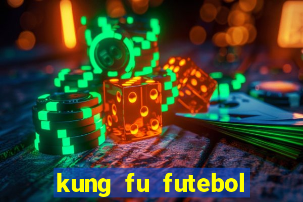 kung fu futebol clube dublado download utorrent